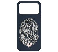 Carcasa para iPhone 17 Pro MAX No Pierdas tu Tiempo en Gente tóxica Cita Vintage