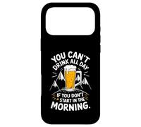 Carcasa para iPhone 17 Pro MAX No Puedes Beber Todo el día si no empiezas por la mañana