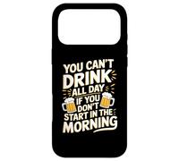 Carcasa para iPhone 17 Pro MAX No Puedes Beber Todo el día si no empiezas por la mañana