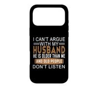 Carcasa para iPhone 17 Pro MAX No Puedo discutir con mi Esposo Que es Mayor Que yo