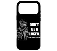 Carcasa para iPhone 17 Pro MAX No Seas un Perdedor San Antonio de Padua Motivacional