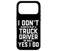Carcasa para iPhone 17 Pro MAX No Siempre interpreto a un Conductor de camión