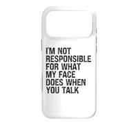 Carcasa para iPhone 17 Pro MAX No Soy Responsable de lo Que Hace mi Cara Cuando hablas