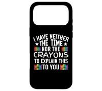 Carcasa para iPhone 17 Pro MAX No Tengo ni el Tiempo ni los crayones para Explicar Esto