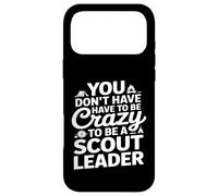 Carcasa para iPhone 17 Pro MAX No Tienes Que Estar Loco para ser un líder Scout