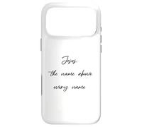 Carcasa para iPhone 17 Pro MAX Nombre de Jesús sobre Todos los Nombres Regalos Cristianos para el Novio