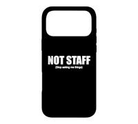 Carcasa para iPhone 17 Pro MAX 'Not Staff. Stop Asking Me Things'. Divertido diseño de Barman