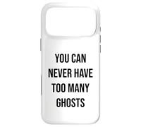 Carcasa para iPhone 17 Pro MAX Nunca Puedes Tener demasiados Fantasmas
