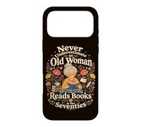 Carcasa para iPhone 17 Pro MAX Nunca Subestimes a una anciana Que todavía Lee Libros en 70