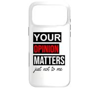 Carcasa para iPhone 17 Pro MAX of Course Your Opinion Matters Just Not to Me I Don't Care