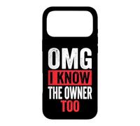 Carcasa para iPhone 17 Pro MAX OMG I Know The Owner Too