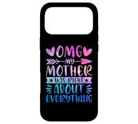Carcasa para iPhone 17 Pro MAX OMG My Mother Was Right About Everything Happy Mother's Day