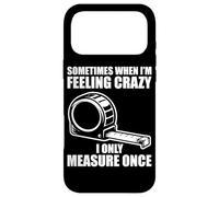 Carcasa para iPhone 17 Pro MAX Only Measure Once Woodworking Divertido Carpintero Artesano