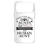 Carcasa para iPhone 17 Pro MAX Only The Best Dog Aunts Get Promoted to Human Aunt Auntie