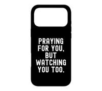 Carcasa para iPhone 17 Pro MAX orando por ti, Pero mirándote Demasiado ingeniosa declaración para