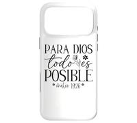 Carcasa para iPhone 17 Pro MAX para Dios Todo es Posible, para Dios no Hay Nada Imposible