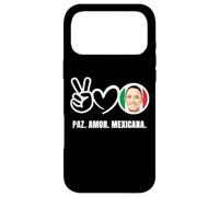 Carcasa para iPhone 17 Pro MAX Paz Amor Mexicana Claudia Sheinbaum México Presidente