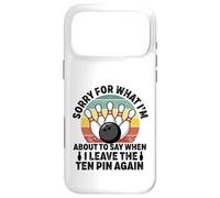 Carcasa para iPhone 17 Pro MAX Perdón por lo Que Digo dejando Diez Pines Funny Bowling Bowler