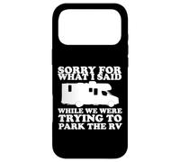 Carcasa para iPhone 17 Pro MAX Perdón por lo Que Dije Mientras estacionaba el RV