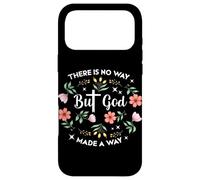 Carcasa para iPhone 17 Pro MAX Pero Dios No Hay Manera Hecho De Una Manera Culto Floral Cristiano