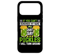 Carcasa para iPhone 17 Pro MAX Pickle Lover If You Can't Remember My Name Just Say Pickles
