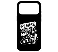 Carcasa para iPhone 17 Pro MAX Please Don’t Make Me Do Stuff Funny Lazy Humor