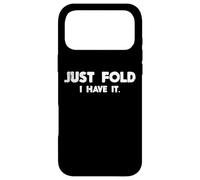 Carcasa para iPhone 17 Pro MAX Poker Just Fold I Have It Funny Card Game Player Hombres Mujeres