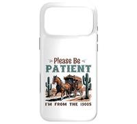 Carcasa para iPhone 17 Pro MAX por Favor, Tenga Paciencia, Soy de la diligencia de 1900 Western Vint