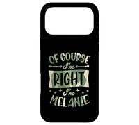 Carcasa para iPhone 17 Pro MAX por Supuesto Que Tengo razón, Soy Melanie Nombre Personalizado