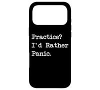 Carcasa para iPhone 17 Pro MAX Practica I'D Rather Panic Funny Sarcastic Malabares