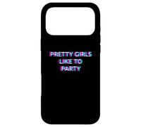 Carcasa para iPhone 17 Pro MAX Pretty Girls Like To Party Rave Club Festival Raver Girl