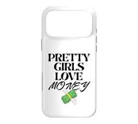 Carcasa para iPhone 17 Pro MAX Pretty Girls Love Money - Diseño Divertido para Mujer, Cita de Moda