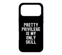 Carcasa para iPhone 17 Pro MAX Pretty Privilege es mi única Habilidad Ingenioso Mujeres Hombres