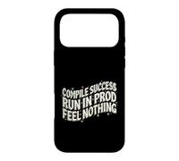 Carcasa para iPhone 17 Pro MAX Programmer Compile Success Run In Prod Feel Nothing