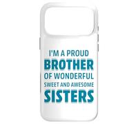 Carcasa para iPhone 17 Pro MAX Proud Brother of Wonderful Sweet Awesome Sisters Fun Sibling