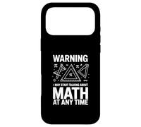 Carcasa para iPhone 17 Pro MAX Puedo Empezar a Hablar de matemáticas en Cualquier Momento Humor