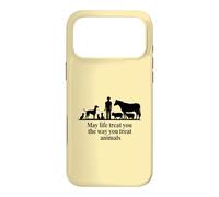 Carcasa para iPhone 17 Pro MAX Que la Vida te trate como tratas a los Animales Defensa Vegana