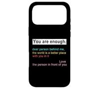 Carcasa para iPhone 17 Pro MAX Querida Persona detrás de mí El Mundo es un Lugar Mejor, Eres Suficiente