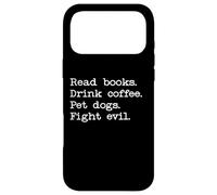 Carcasa para iPhone 17 Pro MAX Read Books Drink Coffee Fight Evil Pet Dogs Books and Coffee