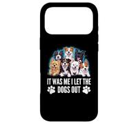 Carcasa para iPhone 17 Pro MAX Regalo para Amantes de los Perros - It Was Me I Let The Dogs out - Funny Dog