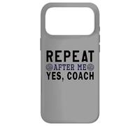 Carcasa para iPhone 17 Pro MAX Regalos de Entrenador, Repetir después de mí sí Entrenador, Entrenador de Voleibol