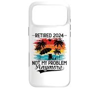 Carcasa para iPhone 17 Pro MAX Retired 2024 Not My Problem Anymore - Funny Retirement 2024