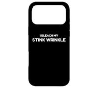 Carcasa para iPhone 17 Pro MAX Sarcastic I Bleach My Stink Wrinkle, Funny Gag Adult Humour