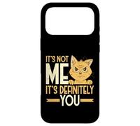 Carcasa para iPhone 17 Pro MAX Sarcástico Not Me It's Definitely You Funny Cat Humor