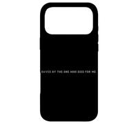 Carcasa para iPhone 17 Pro MAX Saved by The One Who Died For Me Jesucristo