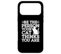 Carcasa para iPhone 17 Pro MAX Sé la Persona Que tu Gato Piensa Que Eres Citas Divertidas sobre Gatos