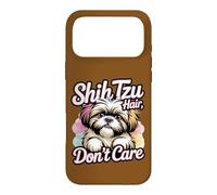 Carcasa para iPhone 17 Pro MAX Shih Tzu Hair Don't Care - Amante de los Perros Divertidos