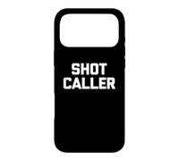 Carcasa para iPhone 17 Pro MAX Shot Caller Camiseta Divertida con Texto sarcástico novedoso Humor