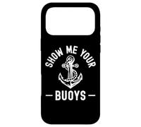 Carcasa para iPhone 17 Pro MAX Show Me Your Boys Funny Boat Owners Adult Humor Sailor