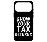 Carcasa para iPhone 17 Pro MAX Show Your Tax Returns Presidential Tax Fraud Case USA Donald